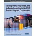 thumbnail image 1 of Development, Properties, and Industrial Applications of 3D Printed Polymer Composites, (Paperback), 1 of 1