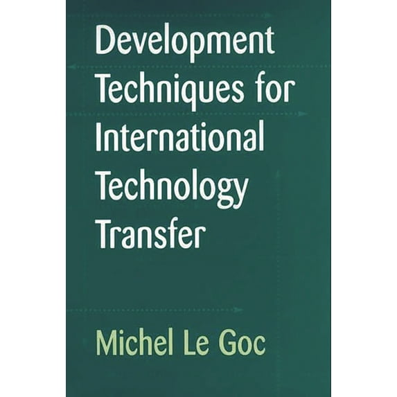 Development Techniques for International Technology Transfer, (Hardcover)
