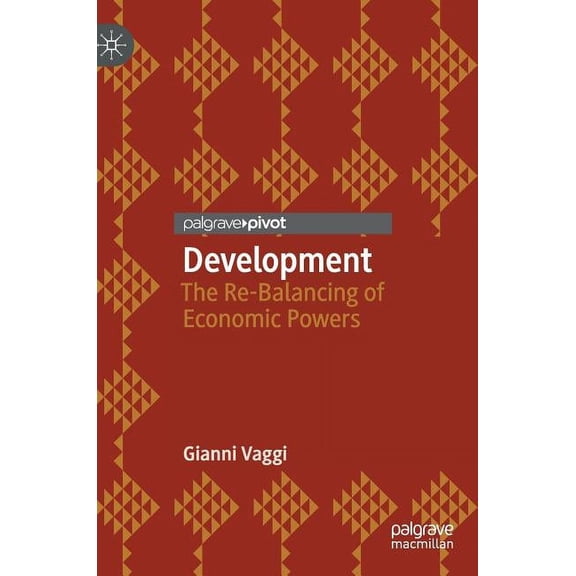 Development: The Re-Balancing of Economic Powers, (Hardcover)