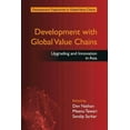 thumbnail image 1 of Development Trajectories in Global Value Chains: Development with Global Value Chains: Upgrading and Innovation in Asia (Hardcover), 1 of 1