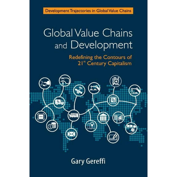 Development Trajectories in Global Value Global Value Chains and Development, (Paperback)