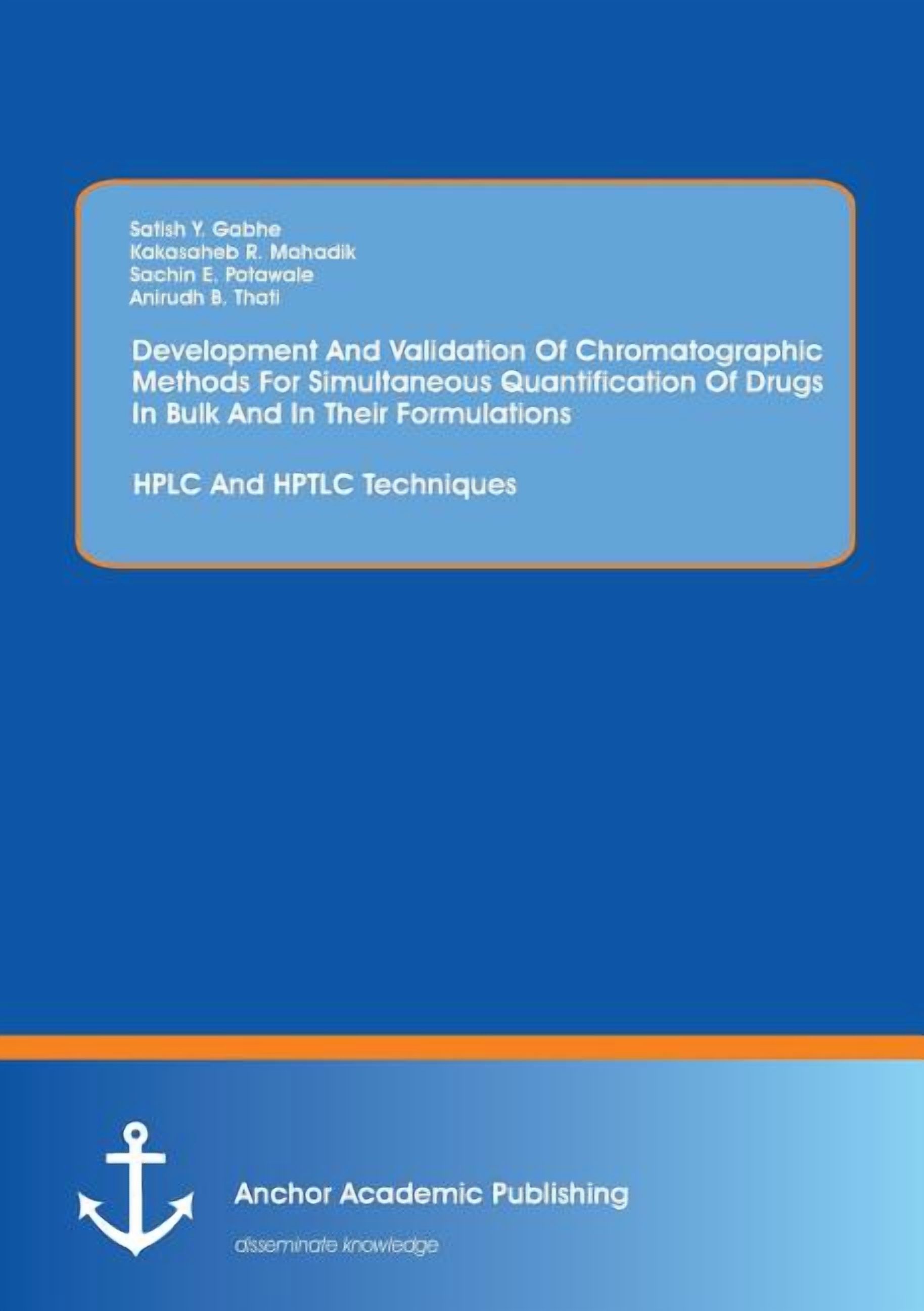 Development And Validation Of Chromatographic Methods For Simultaneous ...