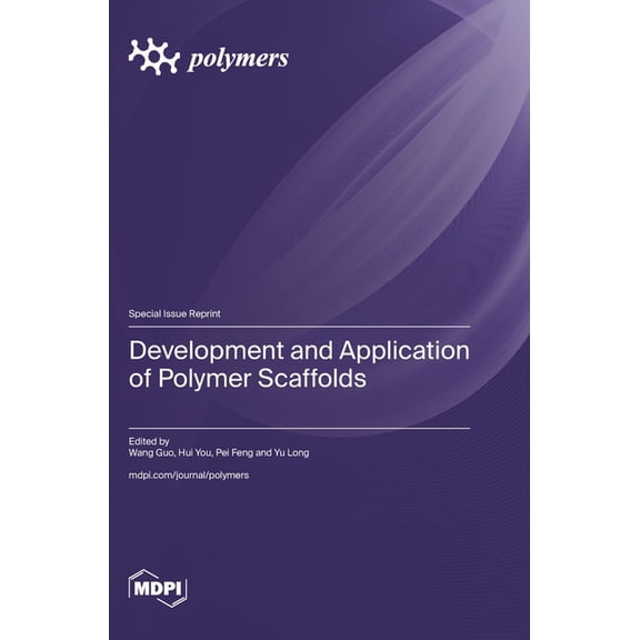 Development and Application of Polymer Scaffolds, (Hardcover)