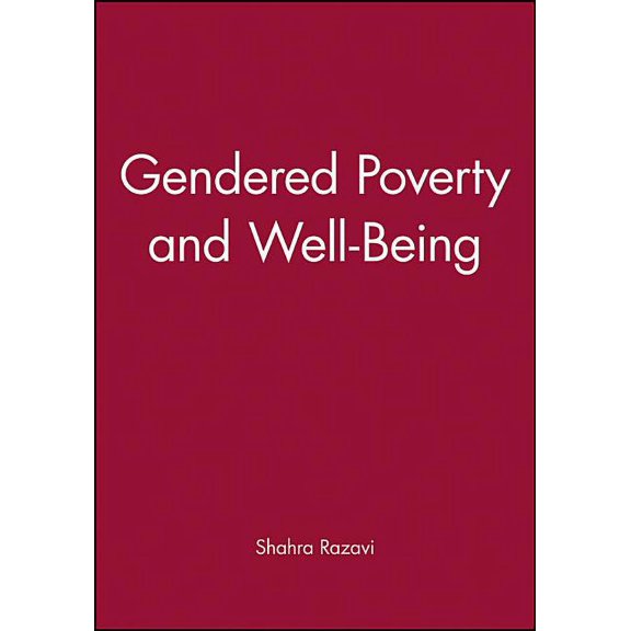 Development and Change Special Issues Gendered Poverty and Well-Being, (Paperback)