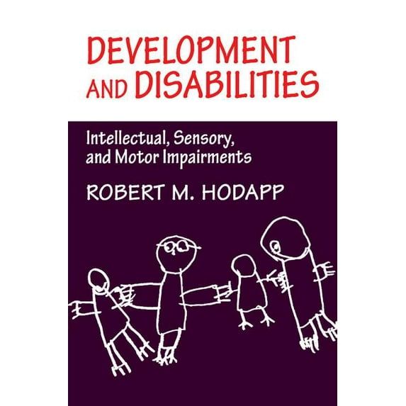 Development and Disabilities: Intellectual, Sensory and Motor Impairments, (Paperback)