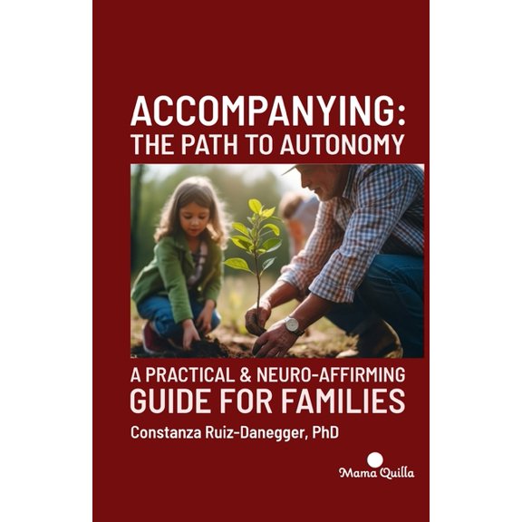 Development and Education Accompanying: The Path to Autonomy: A Practical & Neuro-Affirming Guide for Families, (Paperback)