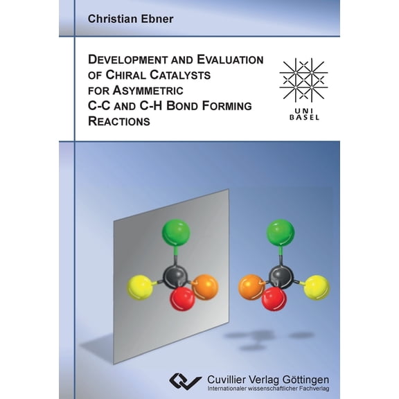Development and Evaluation of Chiral Catalysts for Asymmetric C-C and C-H Bond forming Reactions, (Paperback)