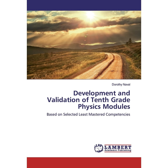 Development and Validation of Tenth Grade Physics Modules: Based on  Dorothy Naval  (Paperback)