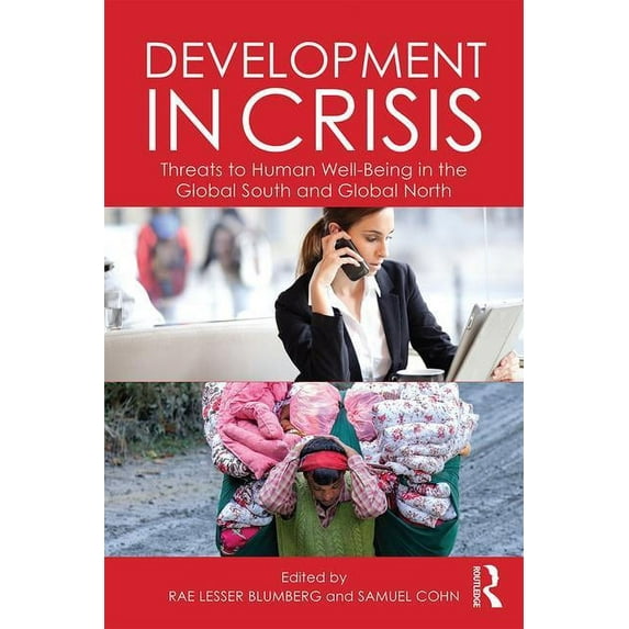 Development in Crisis: Threats to human well-being in the Global South and Global North, (Paperback)