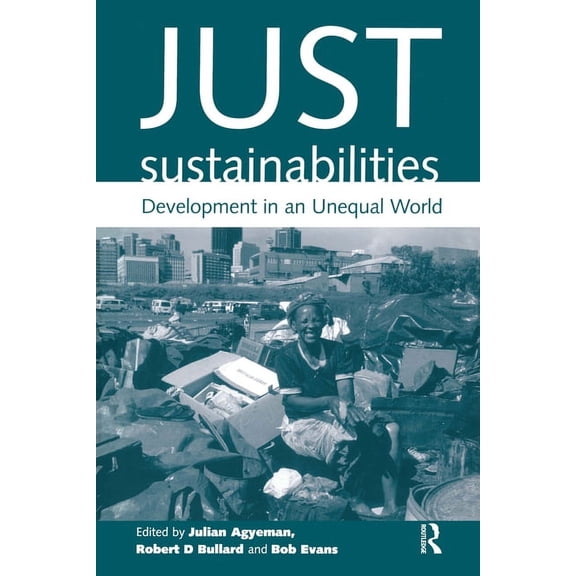 Development in an Unequal World Just Sustainabilities: Development in an Unequal World, (Paperback)