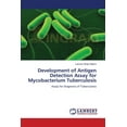 thumbnail image 1 of Development of Antigen Detection Assay for Mycobacterium Tuberculosis (Paperback), 1 of 1