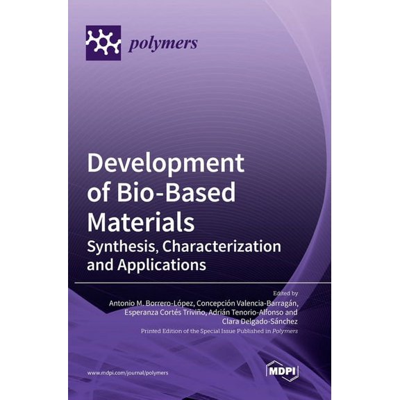 Development of Bio-Based Materials: Synthesis, Characterization and Applications, (Hardcover)