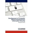 thumbnail image 1 of Development of Computer Ethical Framework for Information Security (Paperback), 1 of 1