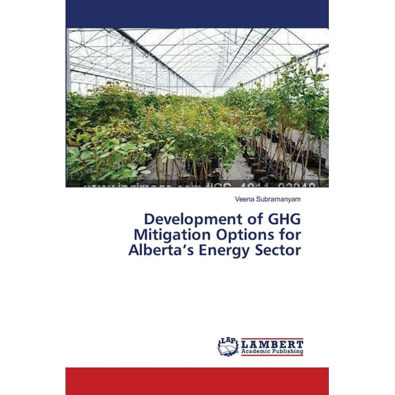Development of GHG Mitigation Options for Alberta's Energy Sector (Paperback)