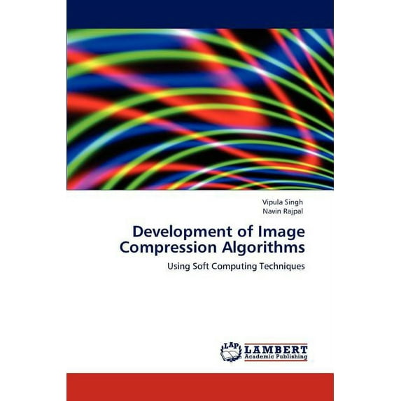 Development of Image Compression Algorithms (Paperback)