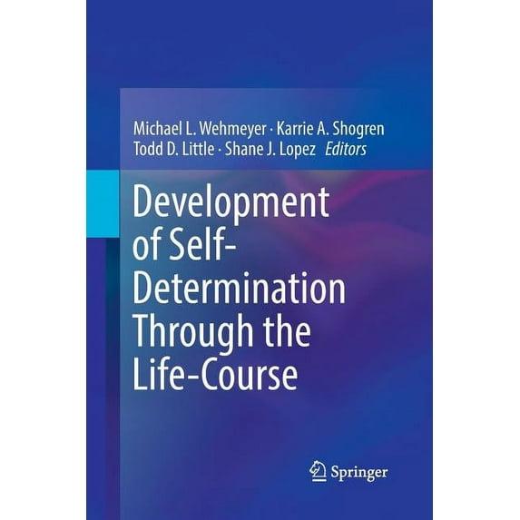 Development of Self-Determination Through the Life-Course, (Paperback)