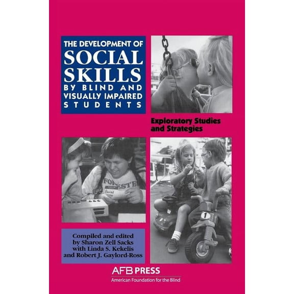 Development of Social Skills by Blind and Visually Impaired Students : Exploratory Studies and Strategies