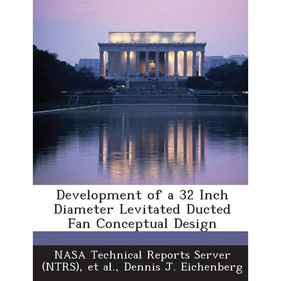 Development of a 32 Inch Diameter Levitated Ducted Fan Conceptual Design (Paperback)