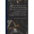 thumbnail image 1 of Development of a Design Parameter for the Utilization of Exhaust Gas Energy of a Two-stroke Diesel Engine, (Paperback), 1 of 1