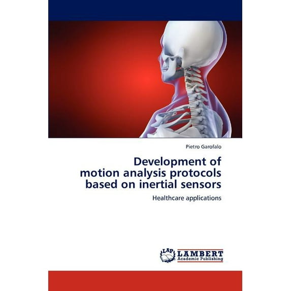 Development of motion analysis protocols based on inertial sensors (Paperback)