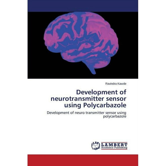 Development of neurotransmitter sensor using Polycarbazole (Paperback)