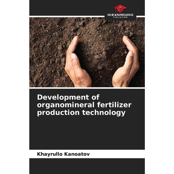 Development of organomineral fertilizer production technology (Paperback)