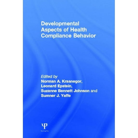 Developmental Aspects of Health Compliance Behavior, (Hardcover)