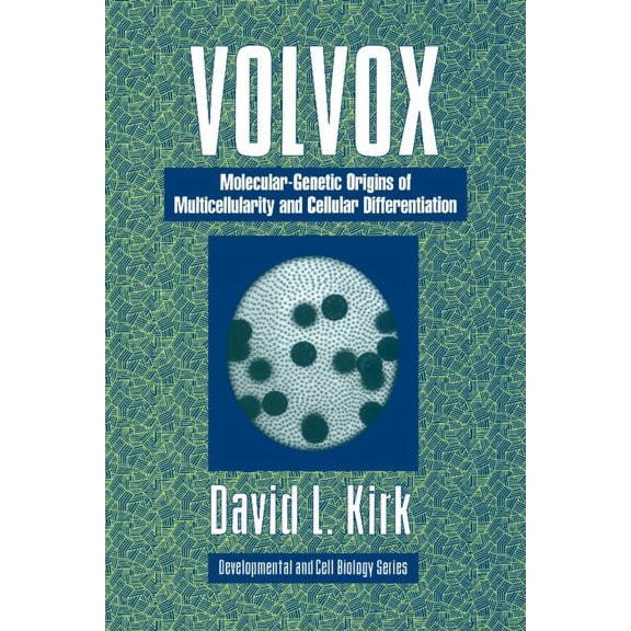 Developmental and Cell Biology Volvox: A Search for the Molecular and Genetic Origins of Multicellularity and Cellular Differentiation, Book 33, (Paperback)