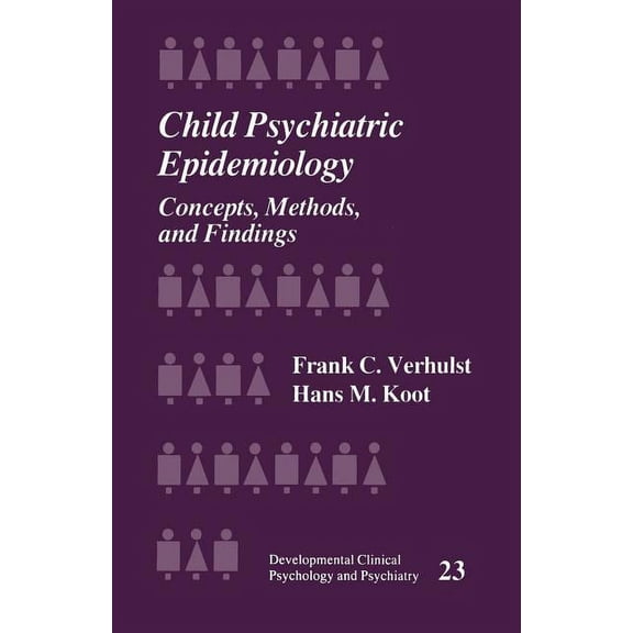 Developmental Clinical Psychology and Ps Child Psychiatric Epidemiology: Concepts, Methods and Findings, Book 23, (Paperback)