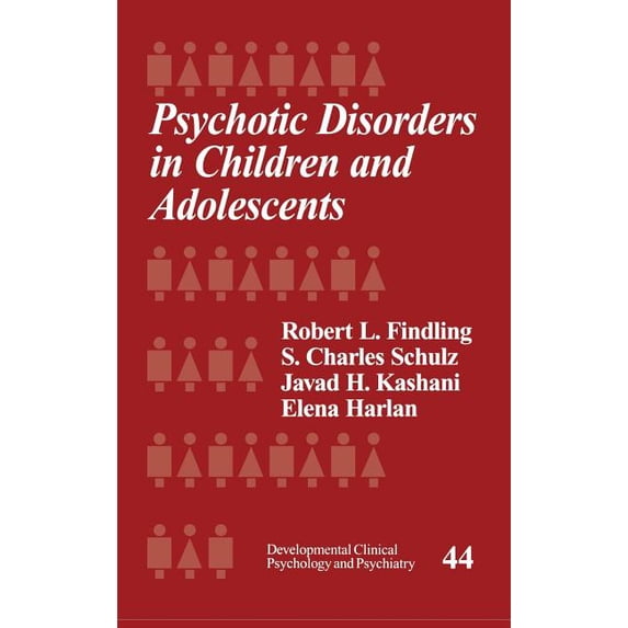 Developmental Clinical Psychology and Ps Psychotic Disorders in Children and Adolescents, (Hardcover)