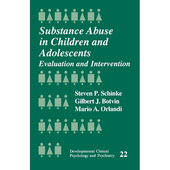 Developmental Clinical Psychology and Ps Substance Abuse in Children and Adolescents: Evaluation and Intervention, Book 22, (Paperback)