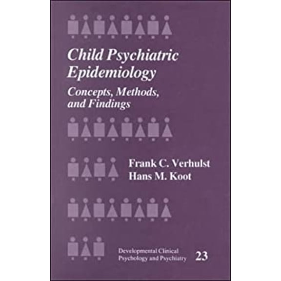 Pre-Owned Developmental Clinical Psychology and Psychiatry: Child Psychiatric Epidemiology : Concepts, Methods and Findings (Series #23) (Hardcover)