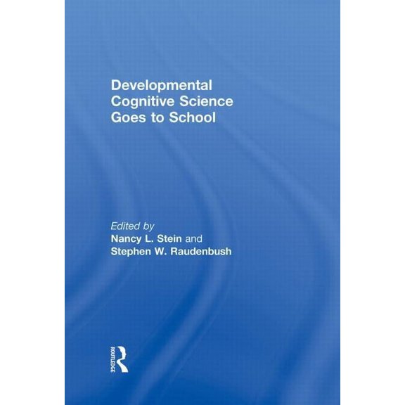 Developmental Cognitive Science Goes to School, (Hardcover)