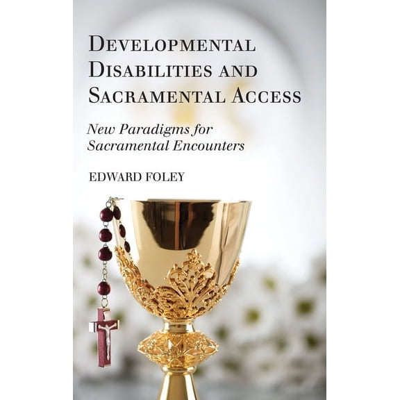 Developmental Disabilities and Sacramental Access (Paperback)
