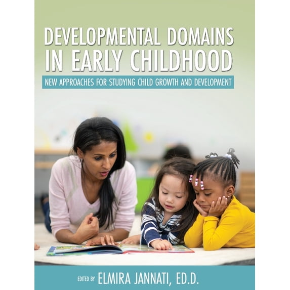 Developmental Domains in Early Childhood: New Approaches for Studying Child Growth and Development, (Hardcover)