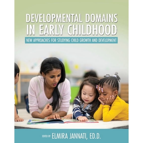 Developmental Domains in Early Childhood: New Approaches for Studying Child Growth and Development, (Paperback)