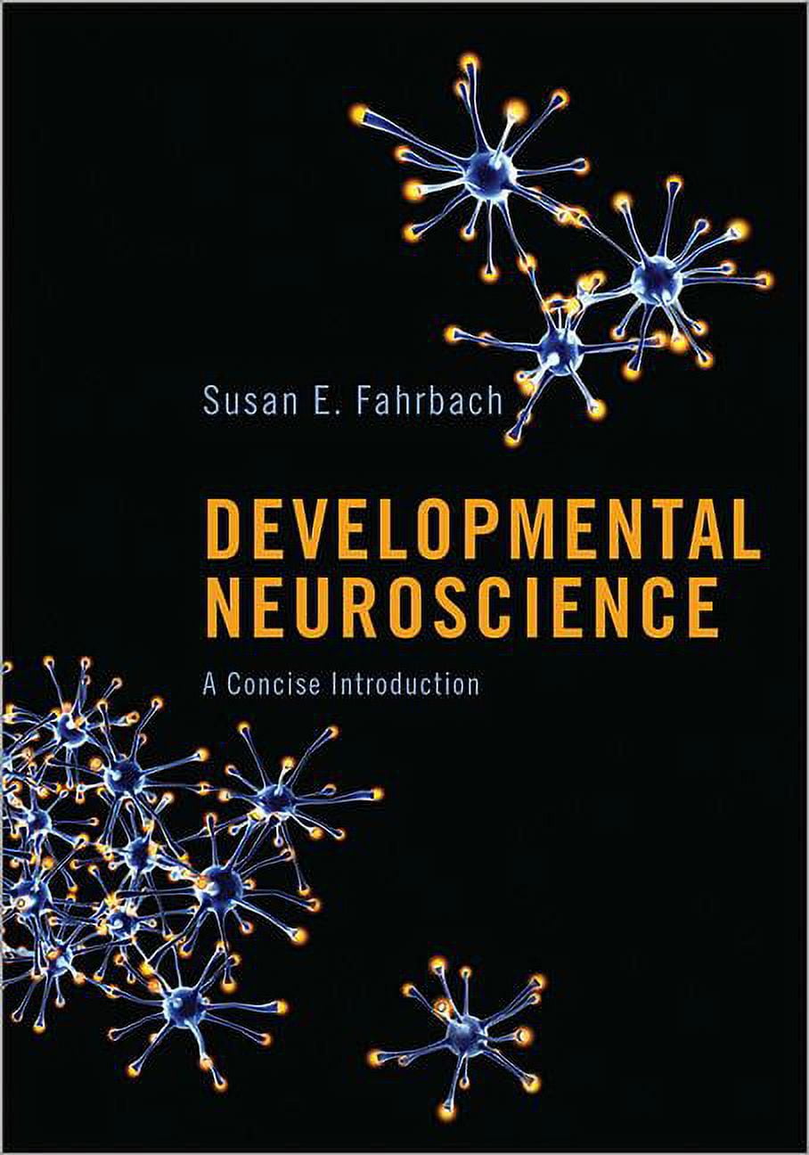 Developmental Neuroscience: A Concise Introduction, (Hardcover ...