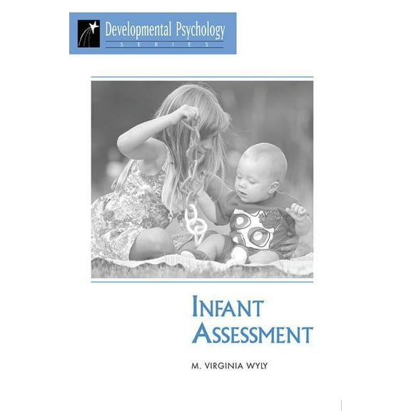 Developmental Psychology Infant Assessment, (Paperback)