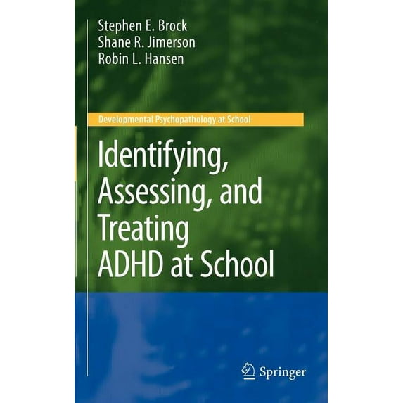 Developmental Psychopathology at School Identifying, Assessing, and Treating ADHD at School, (Hardcover)