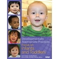 thumbnail image 1 of Pre-Owned Developmentally Appropriate Practice: Focus on Infants and Toddlers (Paperback) 1928896952 9781928896951, 1 of 1