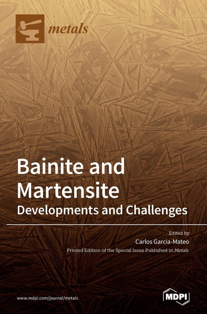 Bainite and Martensite: Developments and Challenges, (Hardcover)