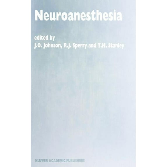 Developments in Critical Care Medicine a Neuroanesthesia: Papers Presented at the 42nd Annual Postgraduate Course in Anesthesiology, February 1997, Book 32, (Hardcover)