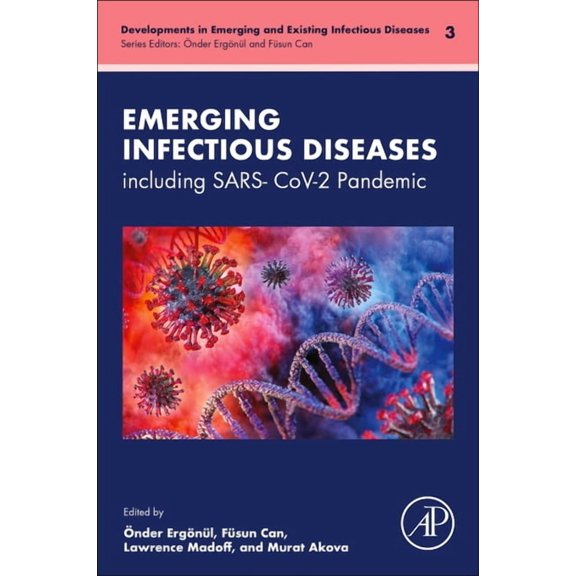Developments in Emerging and Existing In Emerging Infectious Diseases: Sars- Cov-2 Pandemic Volume 3, Book 3, (Paperback)
