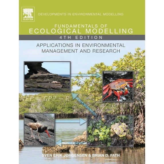 Developments in Environmental Modelling Fundamentals of Ecological Modelling: Applications in Environmental Management and Research Volume 21, Book 21, (Hardcover)