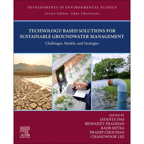 Developments in Environmental Science Technology-Based Solutions for Sustainable Groundwater Management: Challenges, Models, and Strategies Volume 19, Book 19, (Paperback)