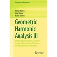 thumbnail image 1 of Developments in Mathematics Geometric Harmonic Analysis III: Integral Representations, CalderÃ³n-Zygmund Theory, Fatou Theorems, and Applications to , Book 74, (Hardcover), 1 of 1