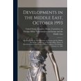thumbnail image 1 of Developments in the Middle East, October 1993: Hearing Before the Subcommittee on Europe and the Middle East of the Committee on Foreign Affairs, House of Representatives, One Hundred Third Congress,, 1 of 1