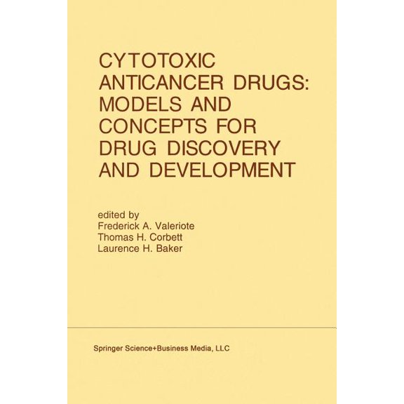 Developments in Oncology Cytotoxic Anticancer Drugs: Models and Concepts for Drug Discovery and Development: Proceedings of the Twenty-Second Ann, Book 68, (Paperback)