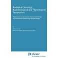 thumbnail image 1 of Developments in Oncology Radiation Oncology: Radiobiological and Physiological Perspectives: The Boundary-Zone Between Clinical Radiotherapy and , Book 60, (Hardcover), 1 of 1