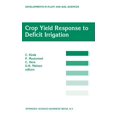 thumbnail image 1 of Developments in Plant and Soil Sciences Crop Yield Response to Deficit Irrigation: Report of an Fao/IAEA Co-Ordinated Research Program by Using Nuclear Techniqu, Book 84, (Hardcover), 1 of 1
